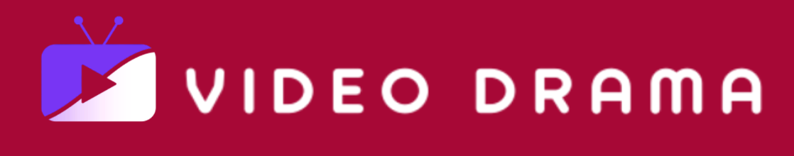 VIDEO DRAMA