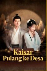 KAISAR PULANG KE DESA