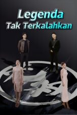 LEGENDA TAK TERKALAHKAN